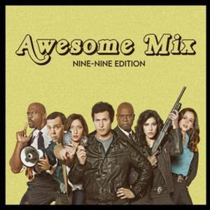 Awesome Mix Brooklyn Nine Nine Spotify Playlist Shared Playlists Playlist Community For Spotify